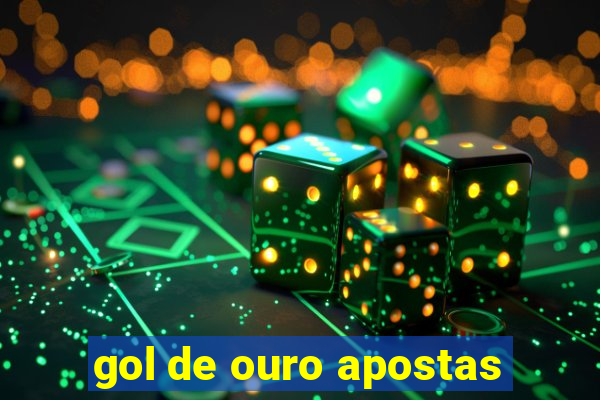 gol de ouro apostas